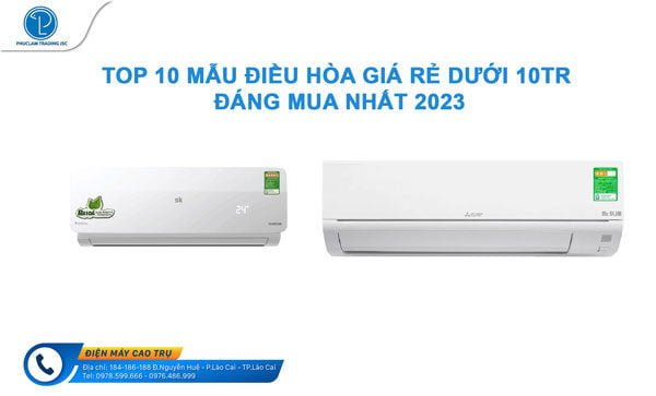 Top 10 mẫu điều hòa giá rẻ dưới 10tr đáng mua nhất 2023