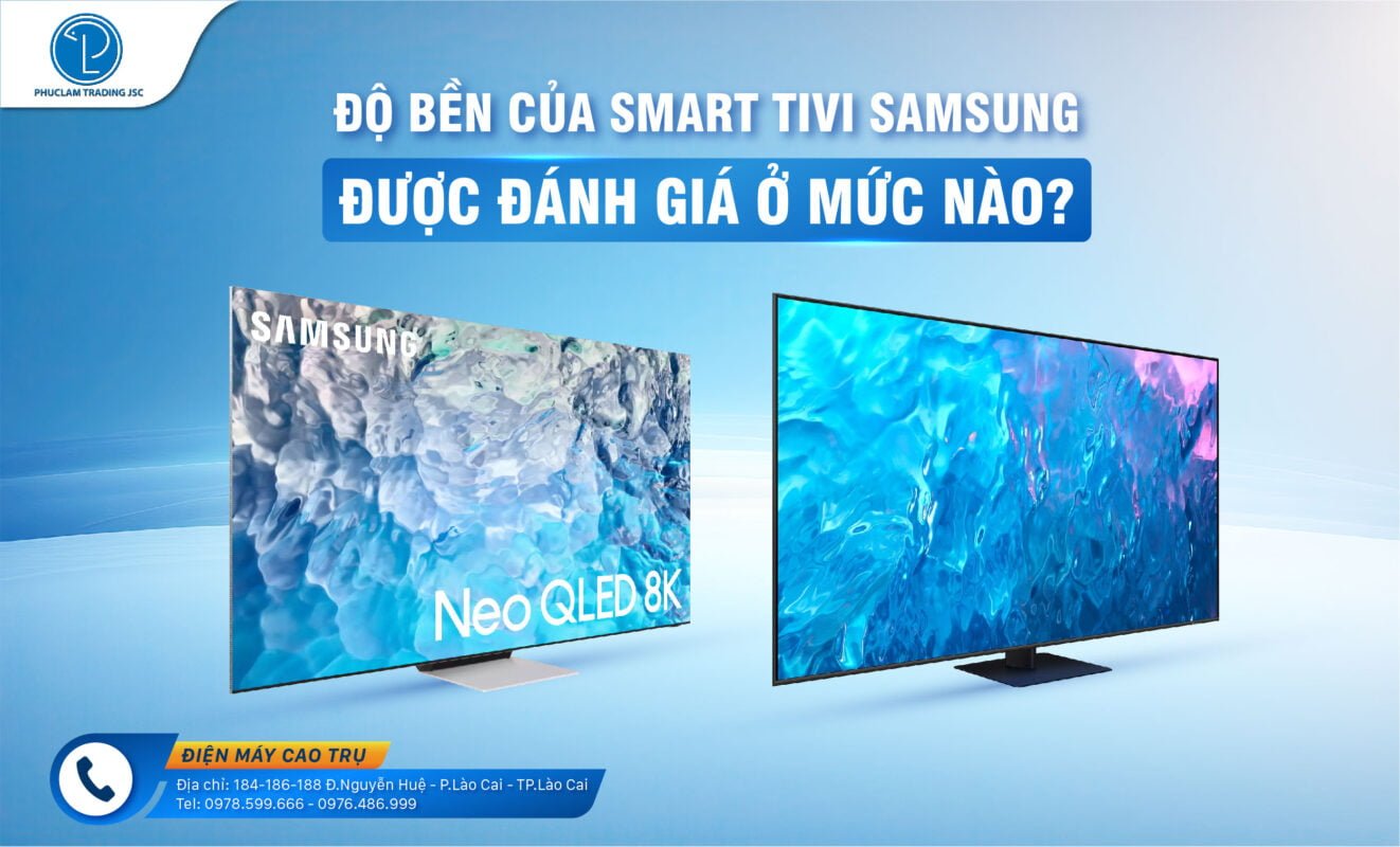 do-ben-cua-tivi-samsung-Dien-May-Cao-Tru